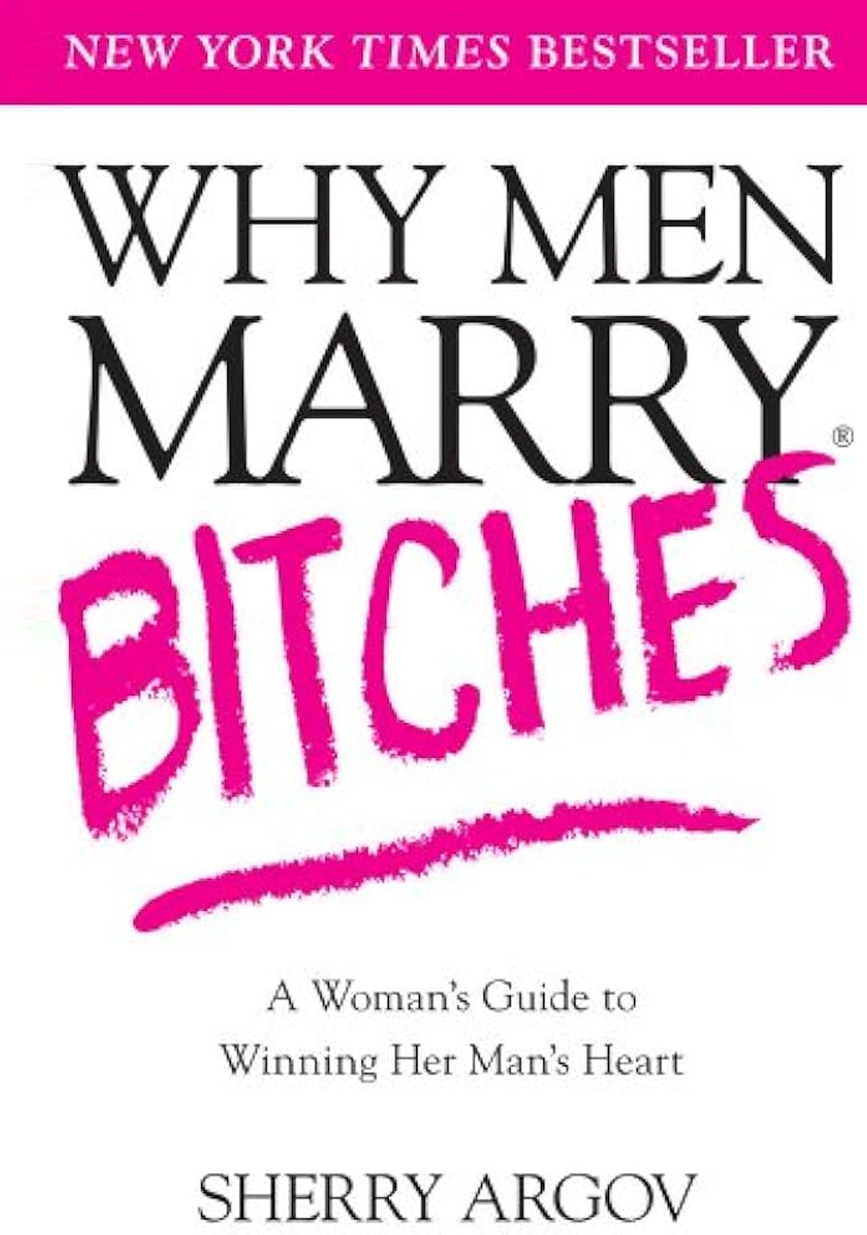 Why Men Marry Bitches