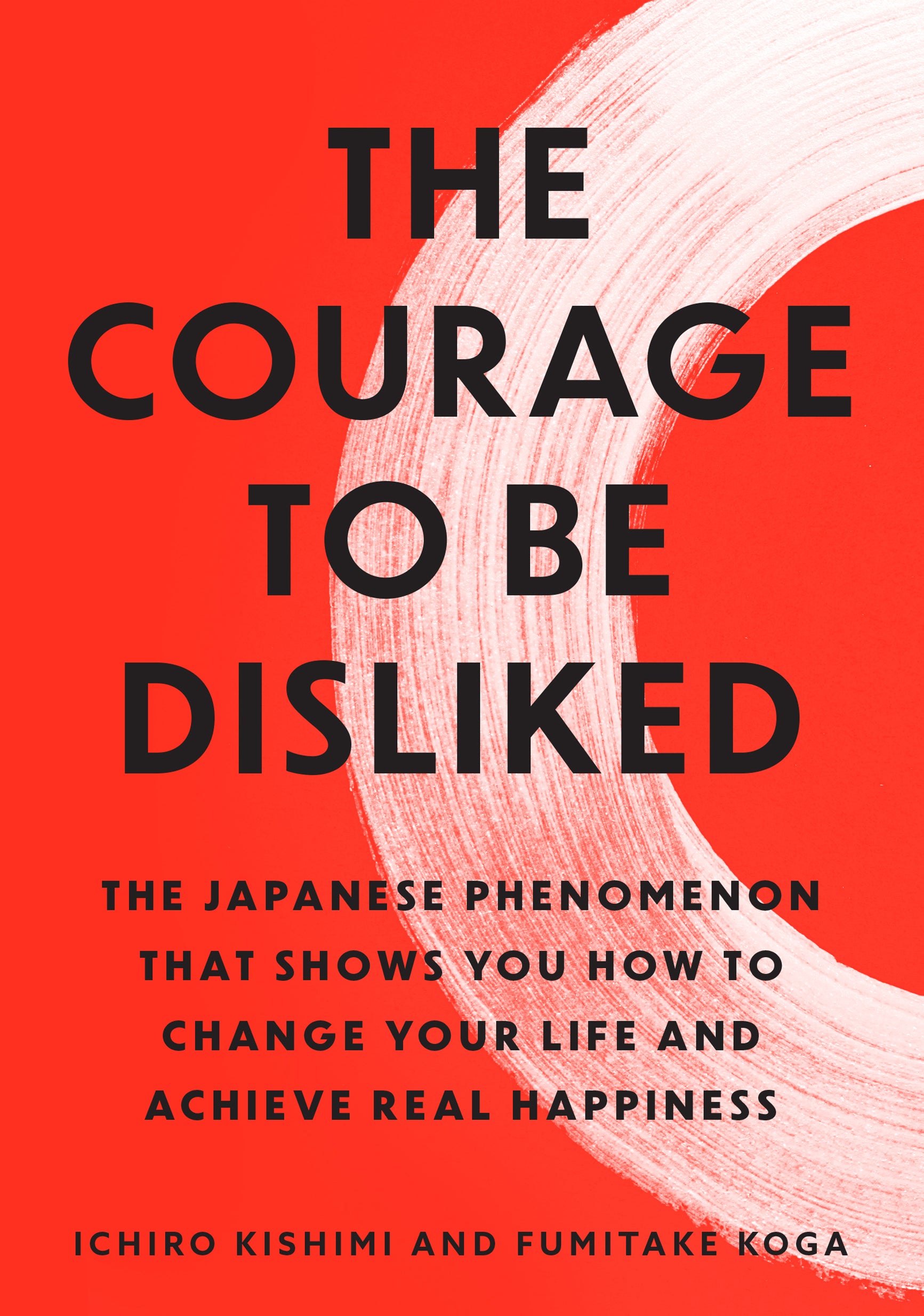 The Courage to be Disliked